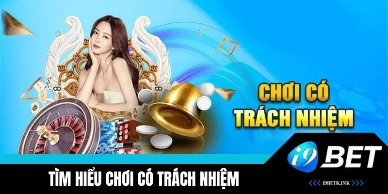 Khái niệm Chơi Có Trách Nhiệm