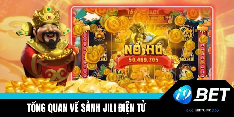 Sảnh Jili điện tử tại i9BET thu hút đông đảo game thủ